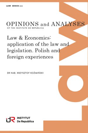 Law & Economics: application of the law and legislation. Polish and foreign experiences