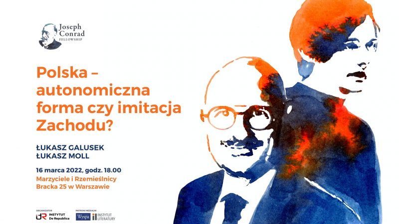 Joseph Conrad Fellowship | Polska – autonomiczna forma czy imitacja Zachodu?