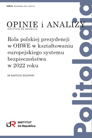 Rola polskiej prezydencji w OBWE w kształtowaniu europejskiego systemu bezpieczeństwa w 2022 roku