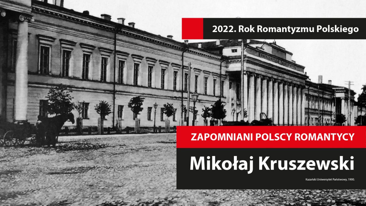 Zapomniani polscy romantycy: Mikołaj Kruszewski
