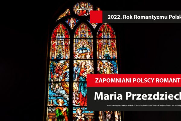 Zdjęcie 1 z 1: Zapomniani polscy romantycy: Maria Przezdziecka z Tyzenhauzów