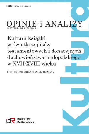 Kultura książki w świetle zapisów testamentowych i donacyjnych duchowieństwa małopolskiego w XVII-XVIII wieku