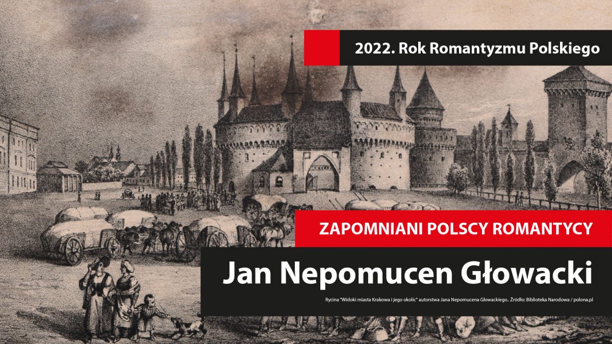 Zapomniani polscy romantycy: Jan Nepomucen Głowacki