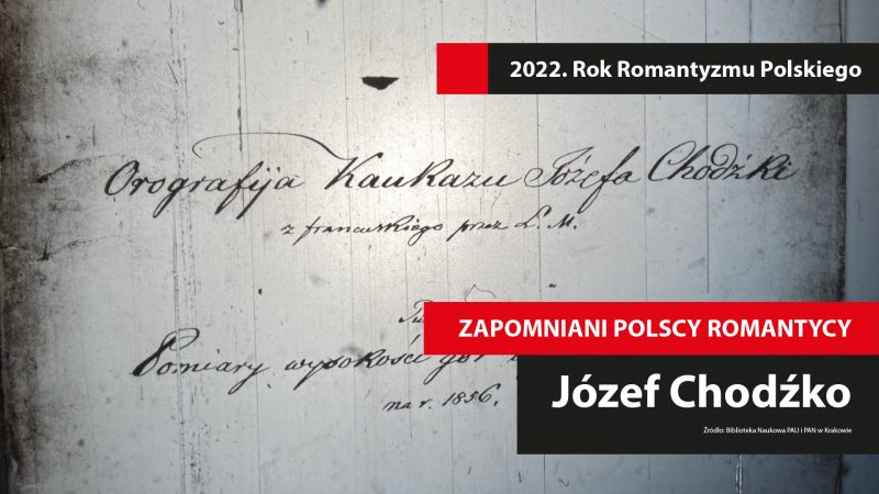 Zapomniani polscy romantycy: Józef Chodźko