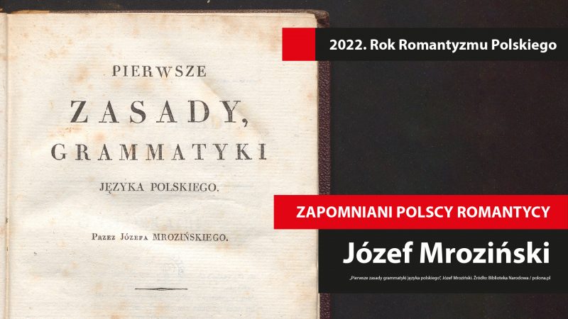 Zapomniani polscy romantycy: Józef Mroziński