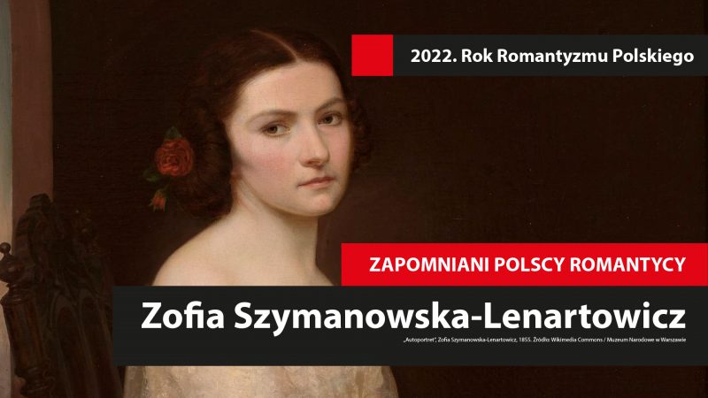 Zapomniani polscy romantycy: Zofia Szymanowska Lenartowiczowa