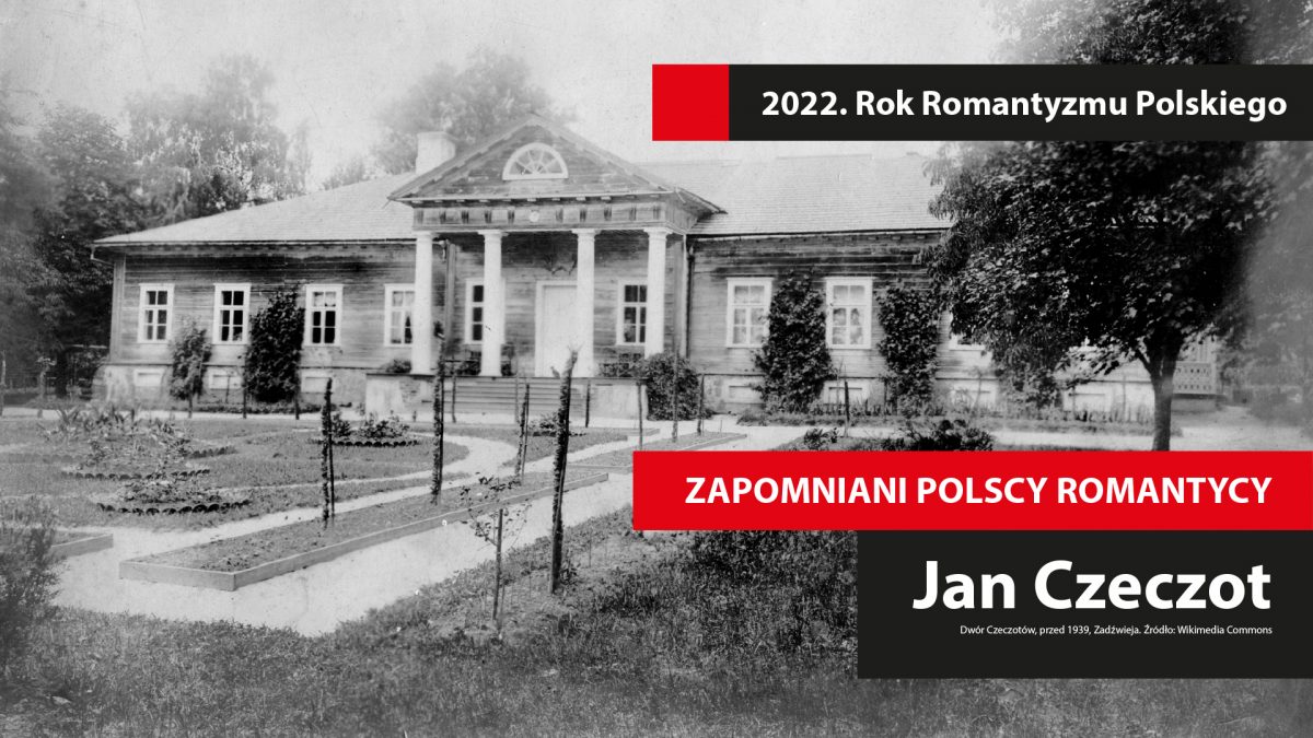 Zapomniani polscy romantycy: Jan Czeczot
