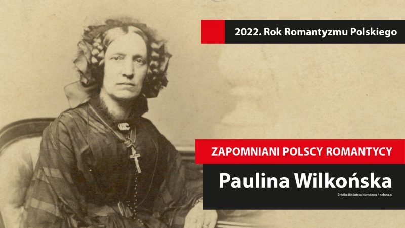 Zapomniani polscy romantycy: Paulina Wilkońska
