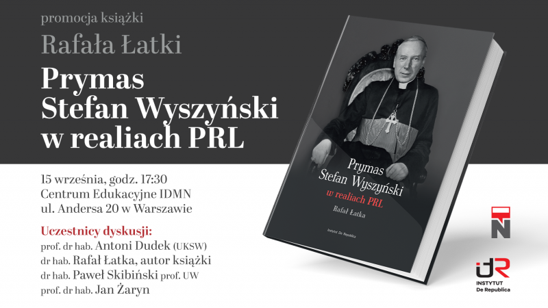 Spotkanie promocyjne wokół książki „Prymas Stefan Wyszyński w realiach PRL”