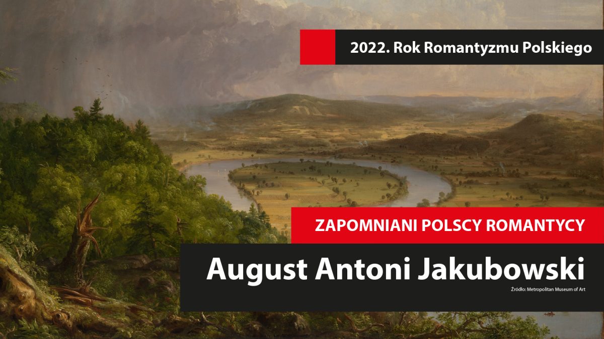 Zapomniani polscy romantycy: August Antoni Jakubowski