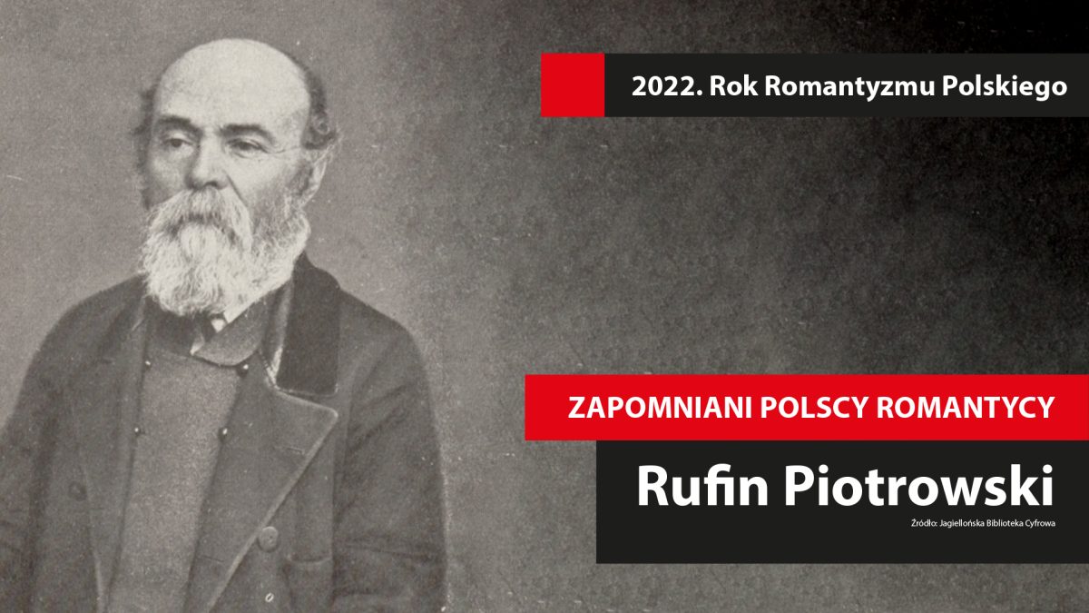 Zapomniani polscy romantycy: Rufin Piotrowski